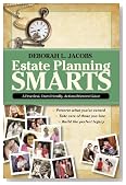 Estate Planning Smarts: A Practical, User-Friendly, Action-Oriented Guide
