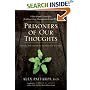 Prisoners of Our Thoughts
