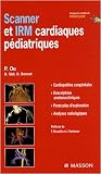 Scanner et IRM cardiaques p�diatriques