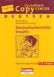Cornelsen Copy Center - Deutschunterricht kreativ f&uuml;r das 5. - 