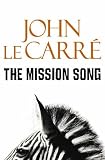 Mission Song The by John Le Carre