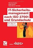IT-Sicherheitsmanagement nach ISO 27001 und Grundschutz: Der Weg zur Zertifizierung - Heinrich Kersten, J&uuml;rgen Reuter, Klaus-Werner Schr&ouml;der