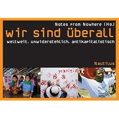 Wir sind �berall: weltweit. unwiderstehlich. antikapitalistisch