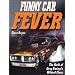 Funny Car Fever: The Birth of Drag Racing's Wildest Class