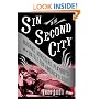 Sin in the Second City: Madams, Ministers, Playboys, and the Battle for America's Soul