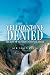 Books : Yellowstone Denied: The Life of Gustavus Cheyney Doane