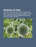 Bandas de R&B: Bee Gees, Sugababes, Super Junior, TVXQ, Destiny's Child, TLC, Chic, Steely Dan, The Fifth Dimension, Blue, Earth, Wind & Fire (Portuguese Edition)