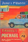 Travels with Michael and me : stories from the outback and beyond