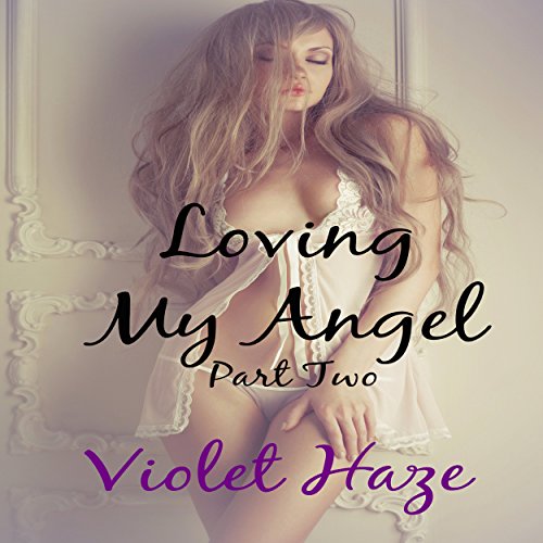 Loving My Angel: Part Two