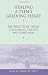 Healing a Teen's Grieving Heart: 100 Practical Ideas for Families, Friends and Caregivers (Healing a Grieving Heart series)