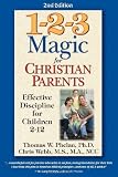 1-2-3 Magic for Christian Parents: Effective Discipline for Children 2-12 [Paperback]