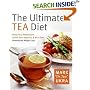 The Ultimate Tea Diet: How Tea Can Boost Your Metabolism, Shrink Your Appetite, and Kick-Start Remarkable Weight Loss