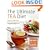 The Ultimate Tea Diet: How Tea Can Boost Your Metabolism, Shrink Your Appetite, and Kick-Start Remarkable Weight Loss