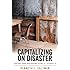 Capitalizing on Disaster: Taking and Breaking Public Schools (Cultural Politics & the Promise of Democracy) (Cultural Politics and the Promise of Democracy)