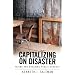 Capitalizing on Disaster: Taking and Breaking Public Schools (Cultural Politics & the Promise of Democracy) (Cultural Politics and the Promise of Democracy)