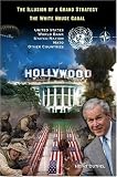 The Illusion of a Grand Strategy  - The White House Cabal