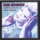 Earthly Pleasures and Erotic Delights [Explicit]