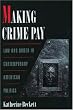 Making Crime Pay: Law and Order in Contemporary American Politics (Studies in Crime and Public Policy)