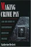 Making Crime Pay: Law and Order in Contemporary American Politics (Studies in Crime and Public Policy)