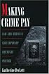 Making Crime Pay: Law and Order in Contemporary American Politics (Studies in Crime and Public Policy)