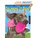 101 Ways to Do More with Your Dog: Make Your Dog a Superdog with Sports, Games, Exercises, Tricks, Mental Challenges, Crafts, and Bonding