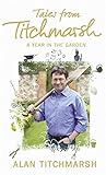 Tales from Titchmarsh : a year in the garden