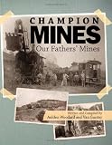 Champion Mines, Our Fathers Mines