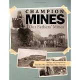 Champion Mines, Our Fathers' Mines