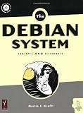 The Debian System: Concepts and Techniques