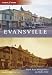 Evansville (Then and Now) (Then & Now (Arcadia))