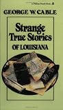 Strange True Stories of Louisiana