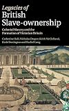 Legacies of British Slave-Ownership: Colonial Slavery and the Formation of Victorian Britain