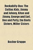 Rockabilly-Duo: The Collins Kids, Jimmy and Johnny, Alton and Jimmy, George and Earl, Dee and Patty, the Davis Sisters, Miller Sisters-