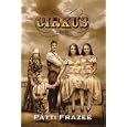 Cirkus: A Novel by Patti Frazee