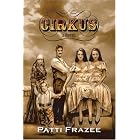 Click here to buy Cirkus: A Novel by Patti Frazee.