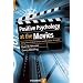 Positive Psychology At The Movies: Using Films to Build Virtues and Character Strengths