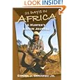 21 Days in Africa: A Hunter's Safari Journal by Jr. Donarski, Daniel J., and Jr.