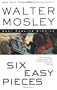 Six Easy Pieces: Easy Rawlins Stories