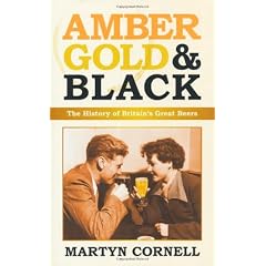 Amber, Gold & Black: The History of Britain's Great Beers