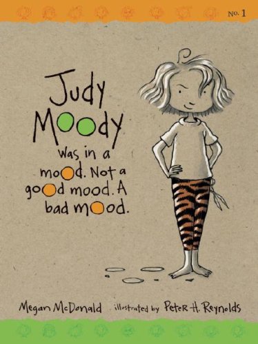 Cover image : Judy Moody was in a mood.  Not a good mood.  A bad mood. (Judy Moody)