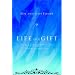 Life Is a Gift: Inspiration from the Soon Departed