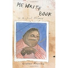 Me Write Book: It Bigfoot Memoir