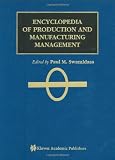 Encyclopedia of Production and Manufacturing Management