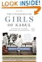 The Underground Girls of Kabul: In Search of a Hidden Resistance in Afghanistan by Jenny Nordberg