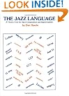 The Jazz Language: A Theory Text for Jazz Composition and Improvisation
