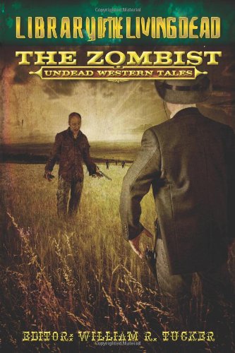The Zombist: Undead Western Tales