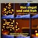 Nun Singet und Seid Froh - Lieder zu Advent und Weihnacht