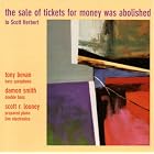 The Sale of Tickets for Money Was Abolished by Tony Bevan, Damon Smith, and Scott R. Looney