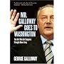 Mr. Galloway Goes to Washington: The Brit Who Set Congress Straight About Iraq