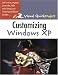 Installing and Customizing Your Windows XP: Visual QuickProject Guide (Visual Quickproject Guide)